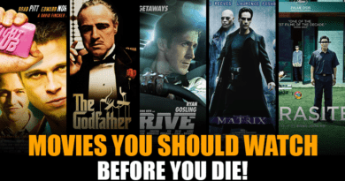 Movies You Should Watch Before You Die!
